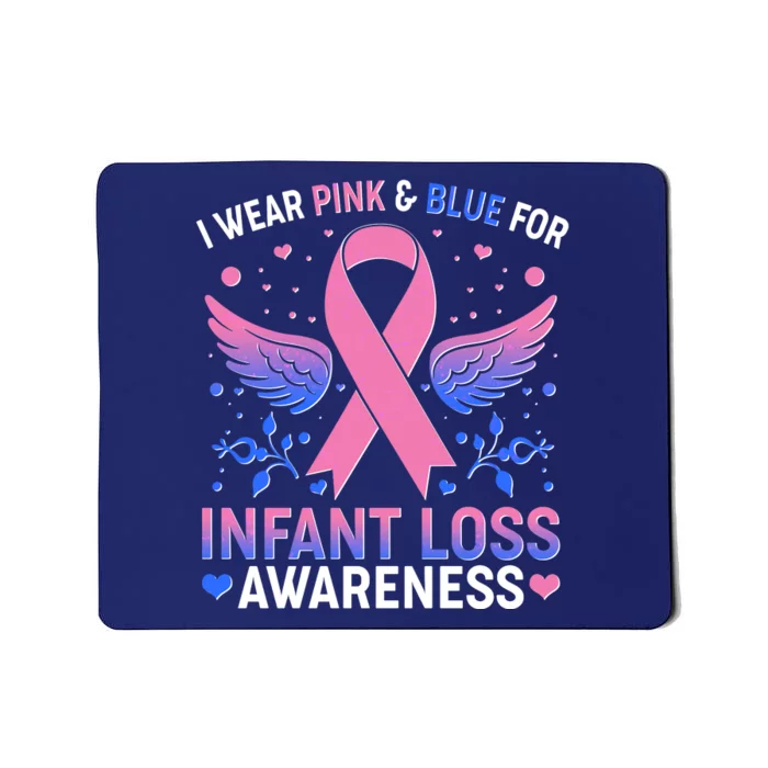 I Wear Pink And Blue For Infant Loss Awareness Mousepad