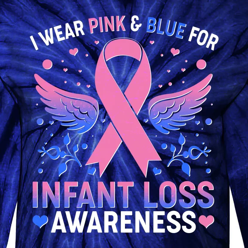 I Wear Pink And Blue For Infant Loss Awareness Tie-Dye Long Sleeve Shirt