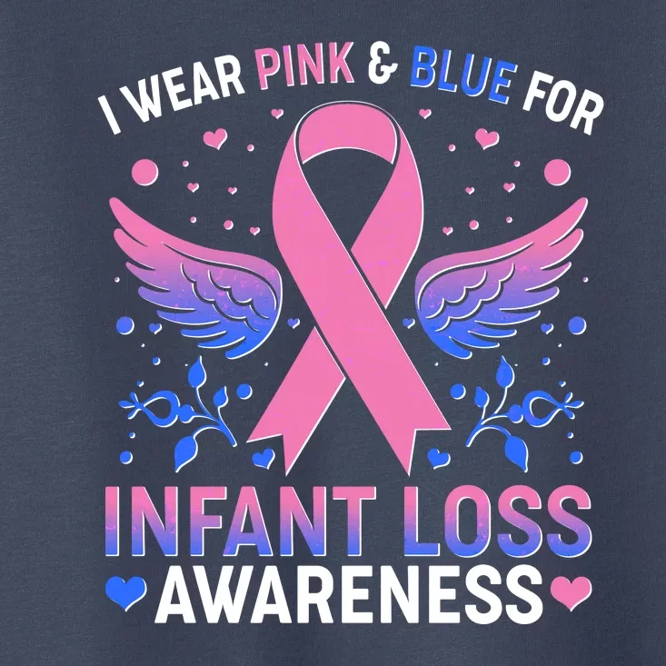 I Wear Pink And Blue For Infant Loss Awareness Toddler T-Shirt