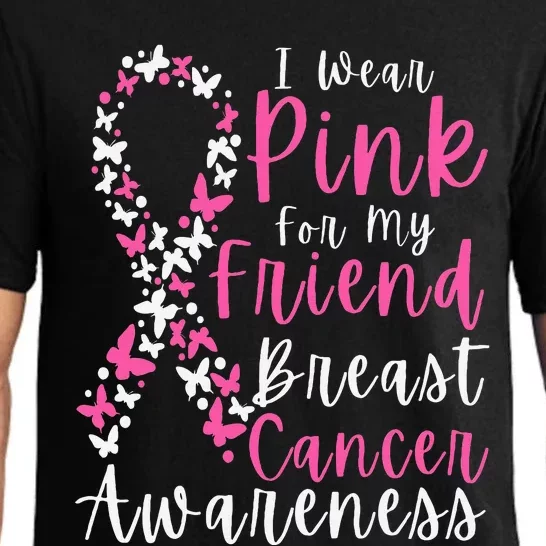 I Wear Pink For My Friend Breast Cancer Awareness Support Pajama Set