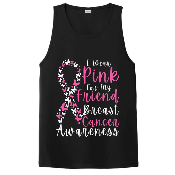 I Wear Pink For My Friend Breast Cancer Awareness Support Performance Tank