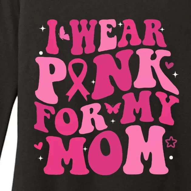 I Wear Pink My Mom Support Breast Cancer Awareness Womens CVC Long Sleeve Shirt