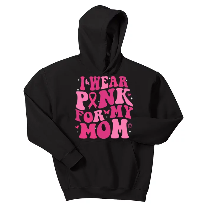 I Wear Pink My Mom Support Breast Cancer Awareness Kids Hoodie