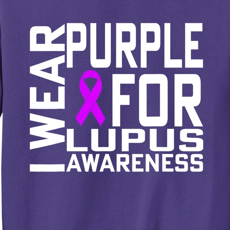 I Wear Purple For Lupus Awareness Month Sweatshirt