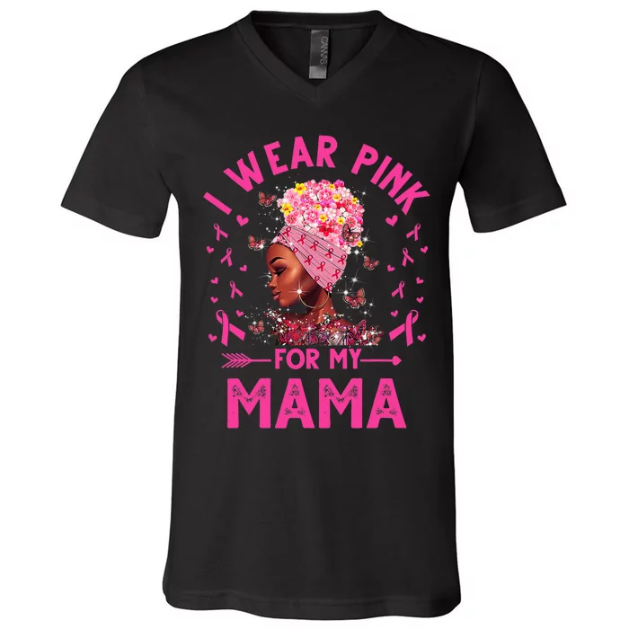 I Weak Pink For My Mama Breast Cancer Awareness V-Neck T-Shirt