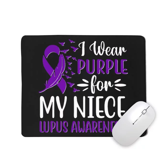 I Wear Purple For My Niece Lupus Awareness Mousepad