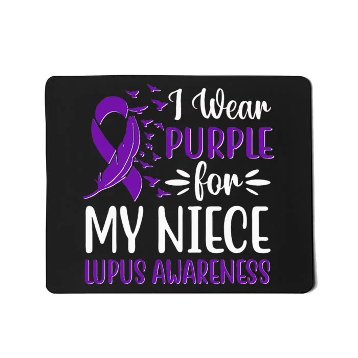 I Wear Purple For My Niece Lupus Awareness Mousepad