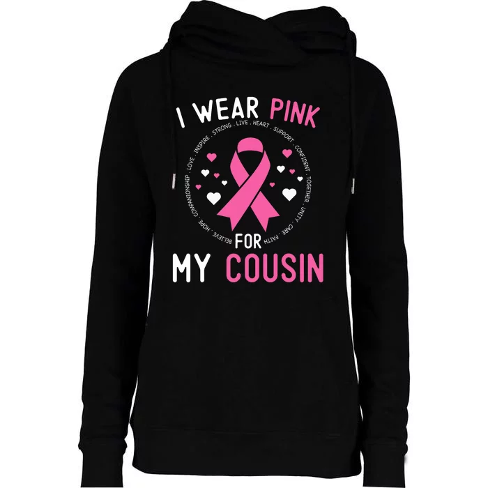 I Wear Pink For My Cousin Breast Cancer Awareness Support Womens Funnel Neck Pullover Hood