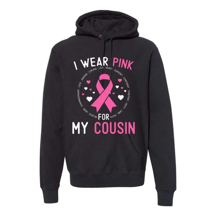 I Wear Pink For My Cousin Breast Cancer Awareness Support Premium Hoodie