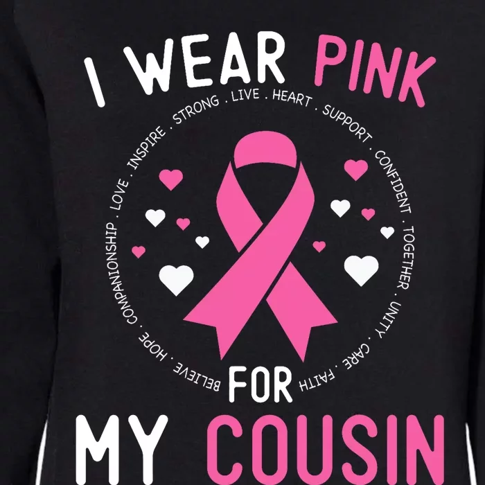 I Wear Pink For My Cousin Breast Cancer Awareness Support Womens California Wash Sweatshirt