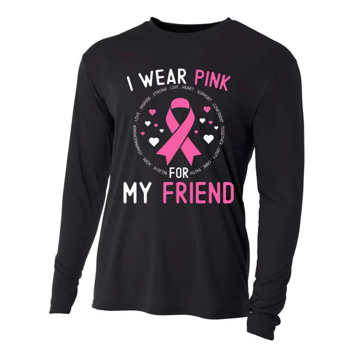 I Wear Pink For My Friend Breast Cancer Awareness Support Cooling Performance Long Sleeve Crew