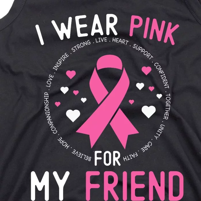 I Wear Pink For My Friend Breast Cancer Awareness Support Tank Top