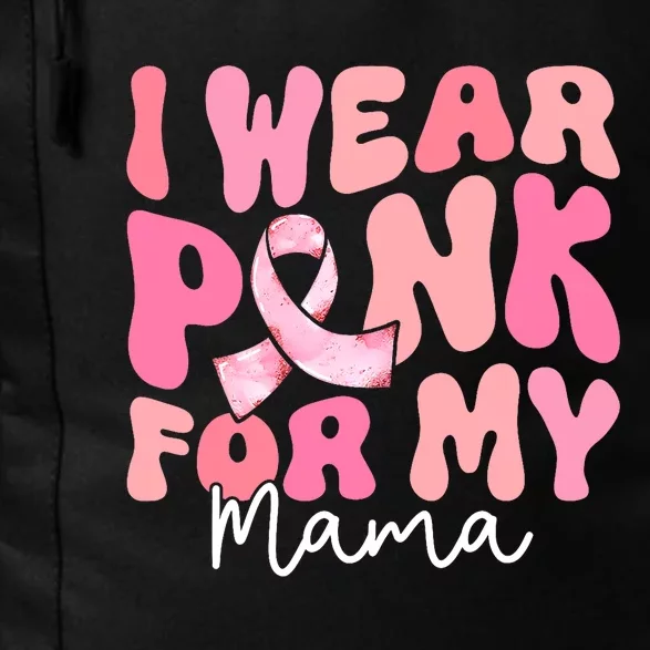 I Wear Pink For My Mama Breast Cancer Groovy Support Squads Daily Commute Backpack