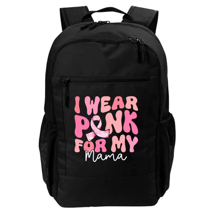 I Wear Pink For My Mama Breast Cancer Groovy Support Squads Daily Commute Backpack