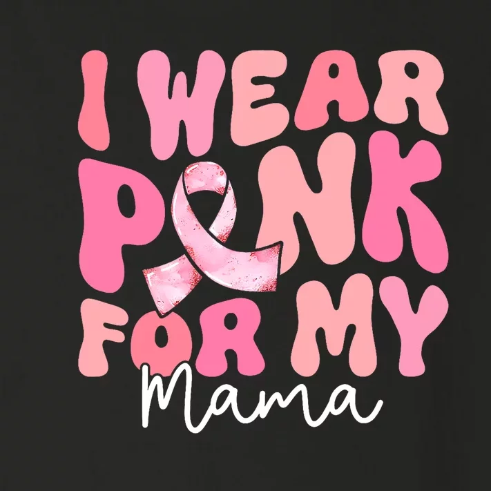 I Wear Pink For My Mama Breast Cancer Groovy Support Squads Toddler Long Sleeve Shirt