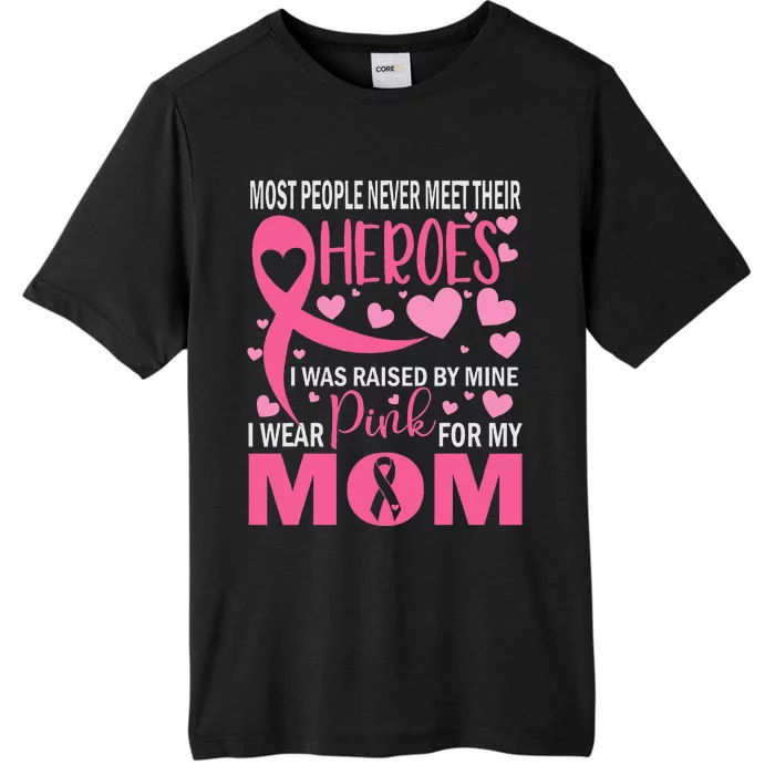 I Wear Pink For My Mom Breast Cancer Awareness ChromaSoft Performance T-Shirt