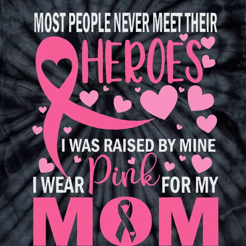 I Wear Pink For My Mom Breast Cancer Awareness Tie-Dye T-Shirt