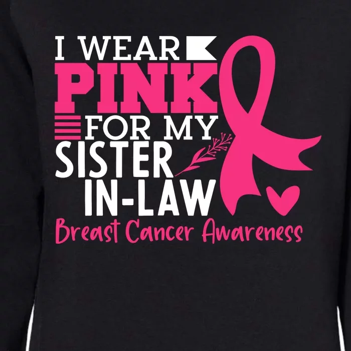 I Wear Pink For My Sister In Law Breast Cancer Awareness Womens California Wash Sweatshirt