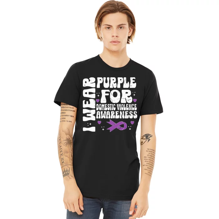 I Wear Purple Domestic Violence Awareness Premium T-Shirt