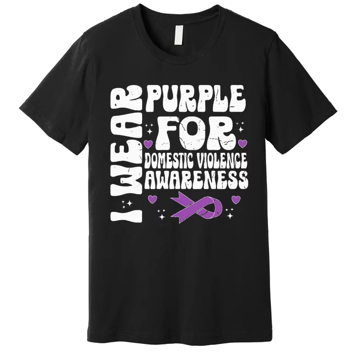 I Wear Purple Domestic Violence Awareness Premium T-Shirt