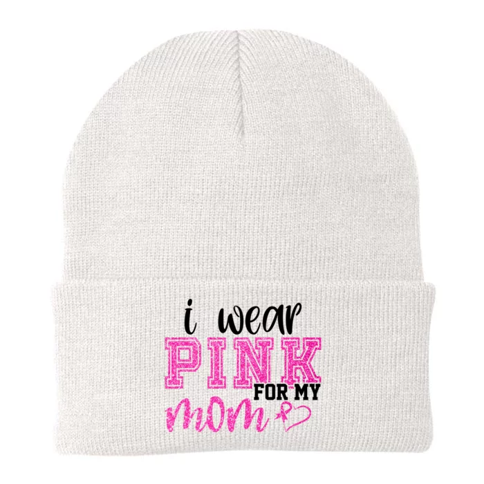 I Wear Pink For My Mom Breast Cancer Awareness Knit Cap Winter Beanie