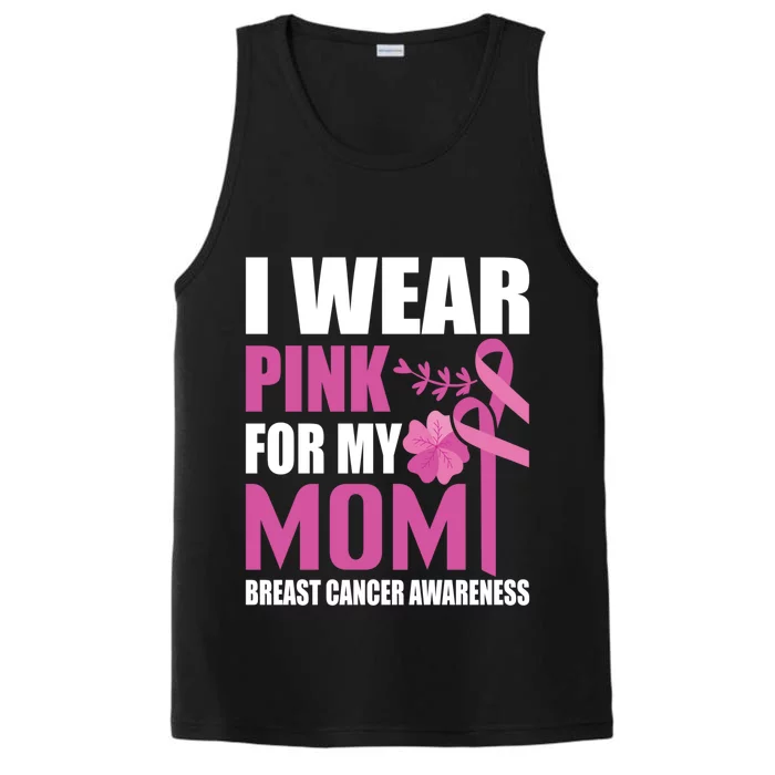 I Wear Pink For My Mom Breast Cancer Warrior Support Squad Cute Gift Performance Tank