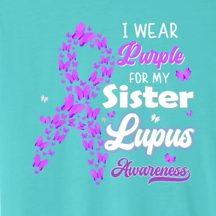 I Wear Purple For My Sister Lupus Awareness Great Gift ChromaSoft Performance T-Shirt