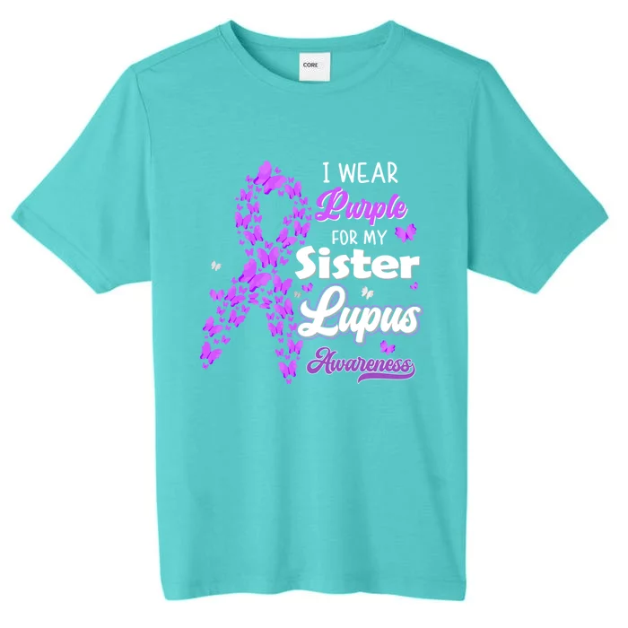 I Wear Purple For My Sister Lupus Awareness Great Gift ChromaSoft Performance T-Shirt