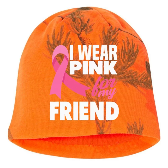 I Wear Pink For My Friend Breast Cancer Awareness Kati - Camo Knit Beanie