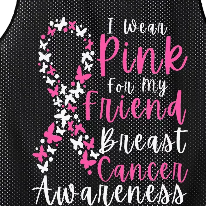 I Wear Pink For My Friend Breast Cancer Awareness Support Mesh Reversible Basketball Jersey Tank