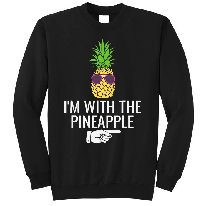 Im With Pineapple Funny Pineapple Halloween Costume Sweatshirt