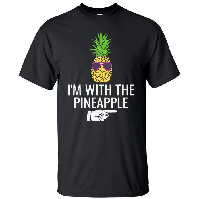 Im With Pineapple Funny Pineapple Halloween Costume Tall T-Shirt