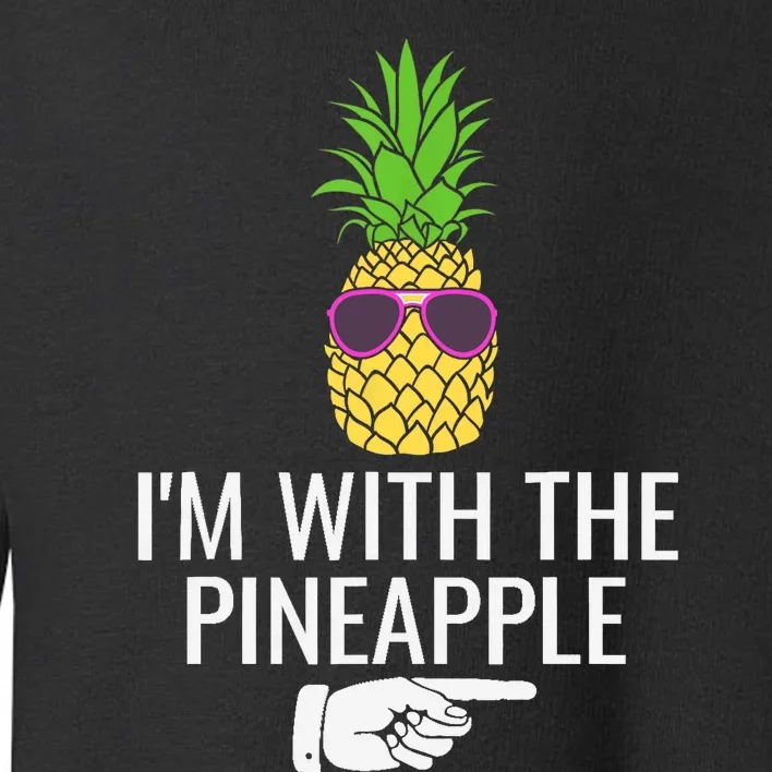 Im With Pineapple Funny Pineapple Halloween Costume Toddler Sweatshirt