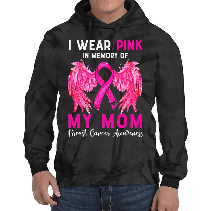 I Wear Pink My Mom Breast Cancer Awareness Angel Wings Tie Dye Hoodie