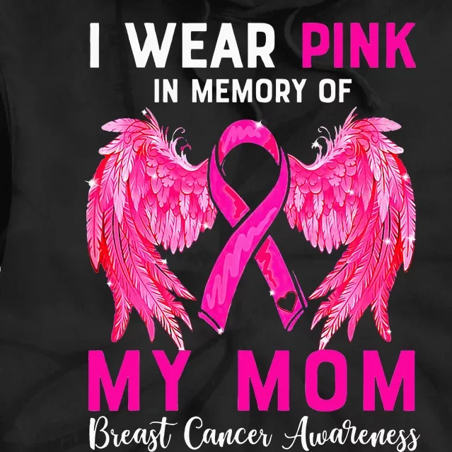 I Wear Pink My Mom Breast Cancer Awareness Angel Wings Tie Dye Hoodie