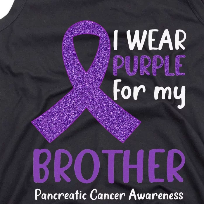 I Wear Purple For My Brother Pancreatic Cancer Awareness Fun Tank Top