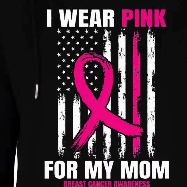 I Wear Pink For My Mom Breast Cancer Awareness American Flag Womens Funnel Neck Pullover Hood