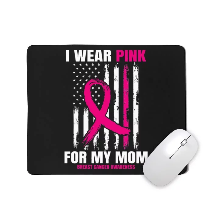 I Wear Pink For My Mom Breast Cancer Awareness American Flag Mousepad