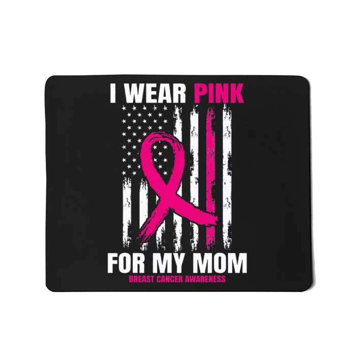 I Wear Pink For My Mom Breast Cancer Awareness American Flag Mousepad