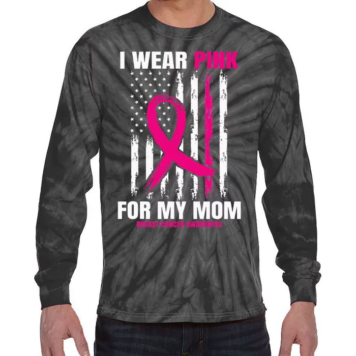 I Wear Pink For My Mom Breast Cancer Awareness American Flag Tie-Dye Long Sleeve Shirt