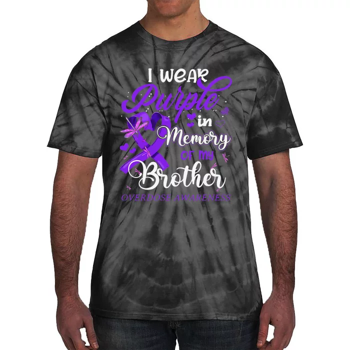 I Wear Purple In Memory For My Brother Overdose Awareness Tie-Dye T-Shirt