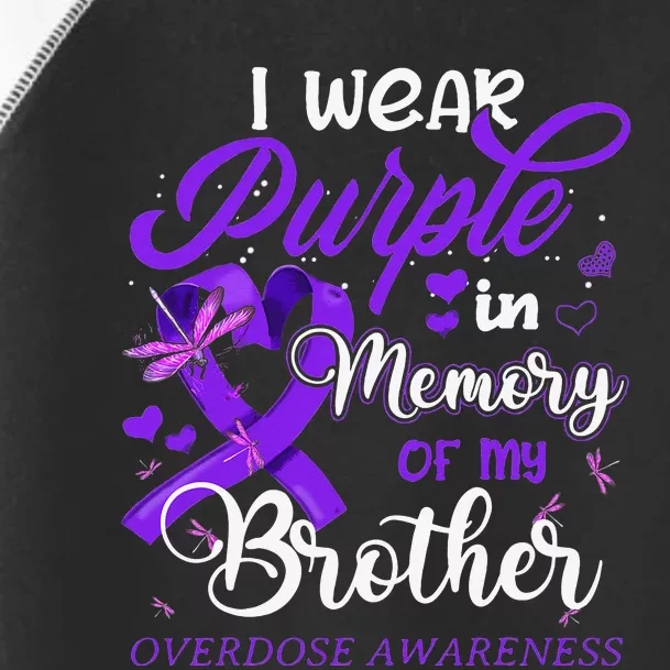 I Wear Purple In Memory For My Brother Overdose Awareness Toddler Fine Jersey T-Shirt