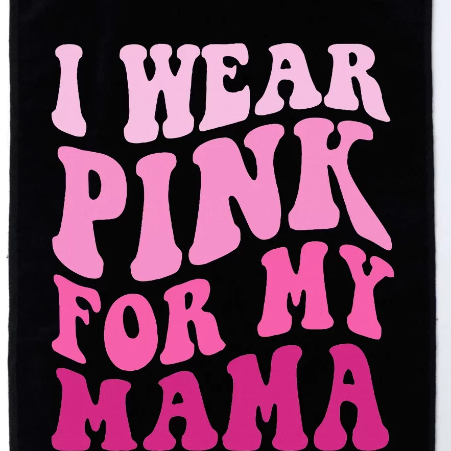 I Wear P.I.N.K For My Mama Groovy Breast Cancer Platinum Collection Golf Towel