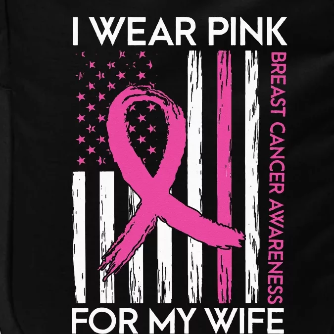 I Wear Pink For My Wife Breast Cancer Month Support Squad Impact Tech Backpack