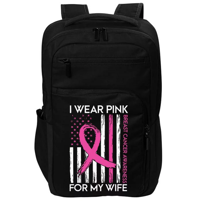 I Wear Pink For My Wife Breast Cancer Month Support Squad Impact Tech Backpack