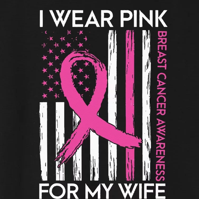 I Wear Pink For My Wife Breast Cancer Month Support Squad Women's Crop Top Tee