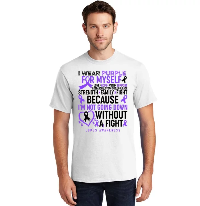 I Wear Purple For Myself Lupus Awareness Tall T-Shirt