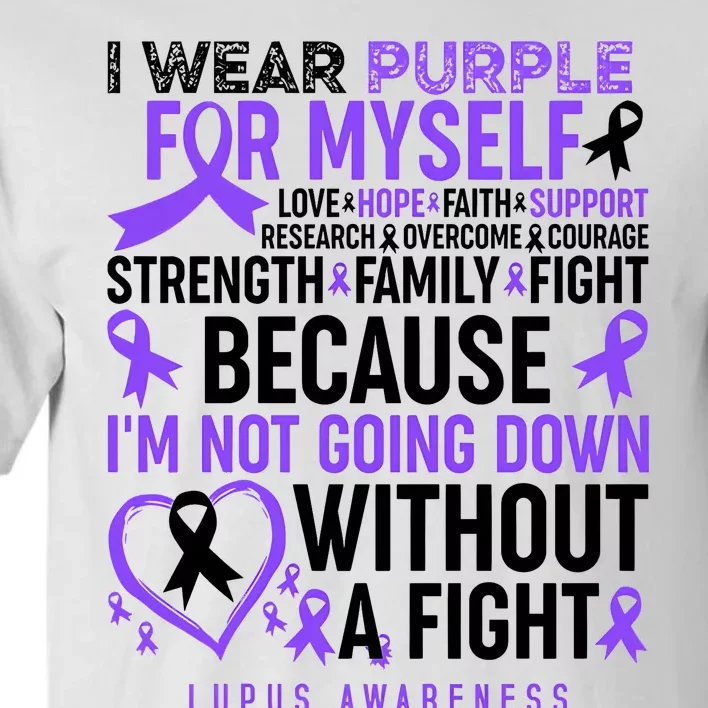 I Wear Purple For Myself Lupus Awareness Tall T-Shirt