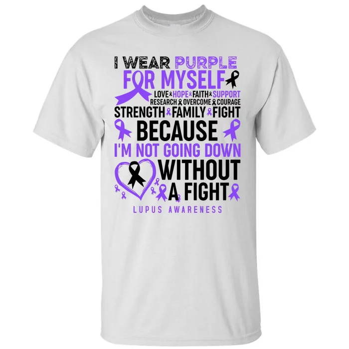 I Wear Purple For Myself Lupus Awareness Tall T-Shirt