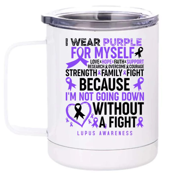 I Wear Purple For Myself Lupus Awareness Front & Back 12oz Stainless Steel Tumbler Cup